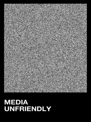 cover image of Media Unfriendly